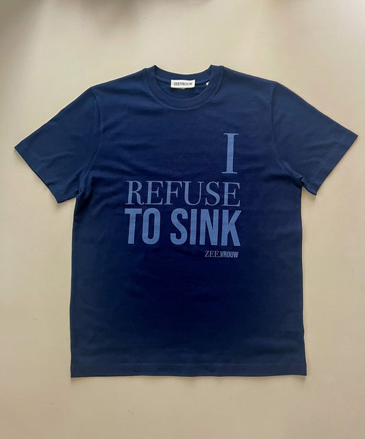 I REFUSE TO SINK T - SHIRT - ZEEVROUW