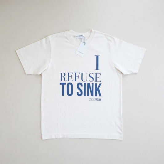 I REFUSE TO SINK T - SHIRT - ZEEVROUW
